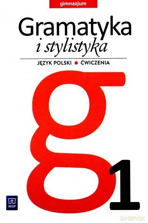 Język polski gimnazjum 1 Gramatyka i Stylistyka ćwiczenie [KSIĄŻKA]