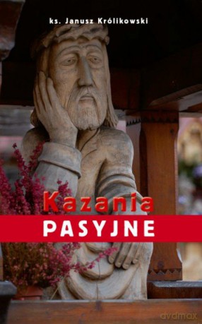 Kazania Pasyjne [KSIĄŻKA]