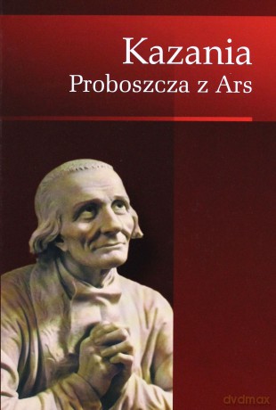 Kazania Proboszcza z Ars [KSIĄŻKA]