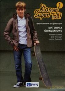 Klasse! Super! Toll! 1 ćwiczenie [KSIĄŻKA]