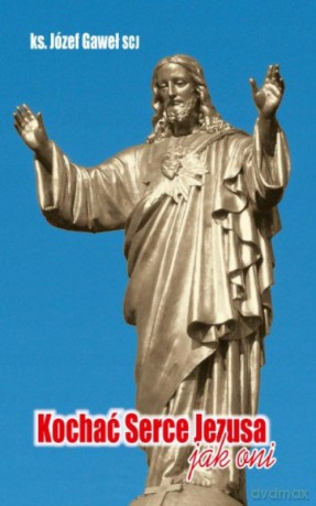 Kochać Serce Jezusa jak oni [KSIĄŻKA]
