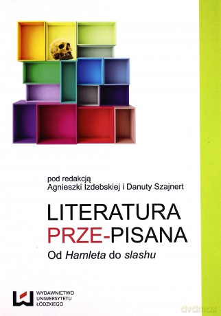 Literatura prze-pisana. Od Hamleta do slashu [KSIĄŻKA]