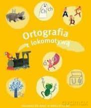 Lokomotywa 3 Ortografia ćwiczenie 8-10 lat [KSIĄŻKA]