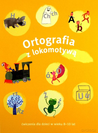 Lokomotywa 3 Ortografia ćwiczenie 8-10 lat [KSIĄŻKA]