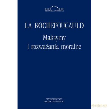 Maksymy i rozważania moralne [KSIĄŻKA]