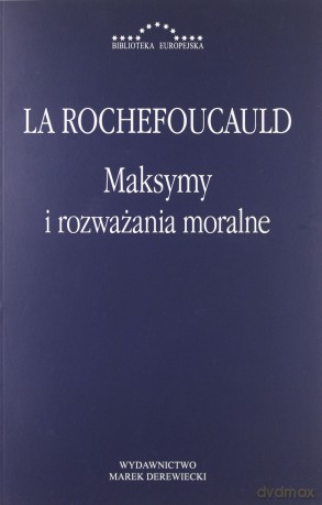 Maksymy i rozważania moralne [KSIĄŻKA]