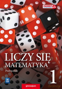 Matematyka gimnazjum 1 Liczy się matematyka podręcznik [KSIĄŻKA]