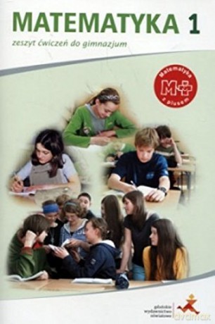 Matematyka gimnazjum 1 Z Plusem ćwiczenie [KSIĄŻKA]