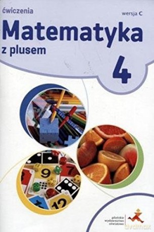 Matematyka szkoła podstawowa 4 Z Plusem ćwiczenie wersja C [KSIĄŻKA]