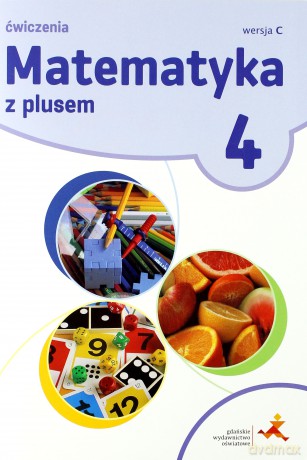 Matematyka szkoła podstawowa 4 Z Plusem ćwiczenie wersja C [KSIĄŻKA]