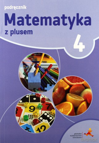 Matematyka szkoła podstawowa 4 Z Plusem Podręcznik [KSIĄŻKA]