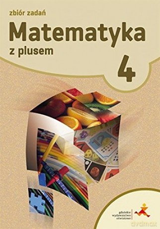 Matematyka szkoła podstawowa 4 Z Plusem Zbiór zadań [KSIĄŻKA]