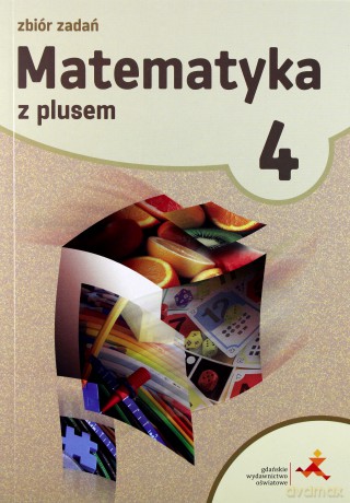 Matematyka szkoła podstawowa 4 Z Plusem Zbiór zadań [KSIĄŻKA]