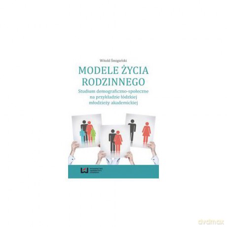 Modele życia rodzinnego [KSIĄŻKA]