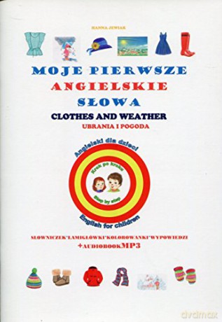 Moje pierwsze angielskie słowa - Ubrania, pogoda [KSIĄŻKA]