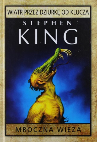 Mroczna Wieża. Wiatr przez dziurkę od klucza -Stephen King [KSIĄŻKA]