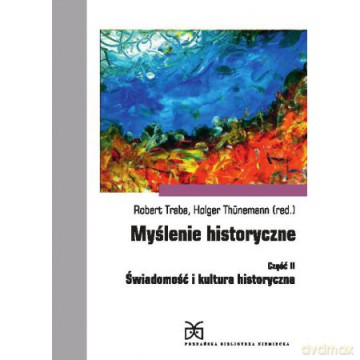 Myślenie historyczne. Część II [KSIĄŻKA]
