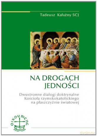 Na drogach jedności [KSIĄŻKA]