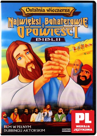 Najwięksi bohaterowie i opowieści Biblii - Ostatnia wieczerza [DVD]
