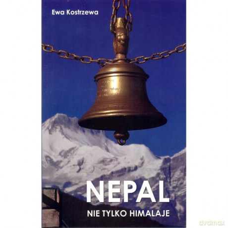Nepal. Nie tylko Himalaje [KSIĄŻKA]
