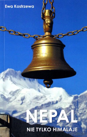 Nepal. Nie tylko Himalaje [KSIĄŻKA]