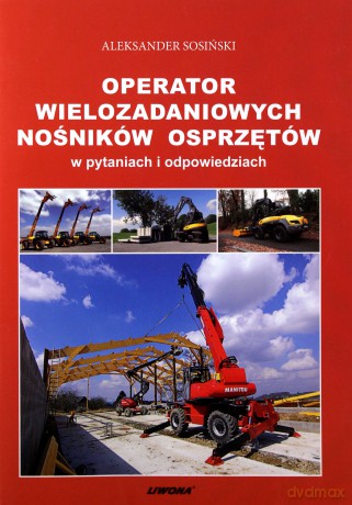 Operator wielozadaniowych nośników osprzętów [KSIĄŻKA]