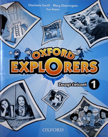 Oxford Explorers 1 ćwiczenie [KSIĄŻKA]