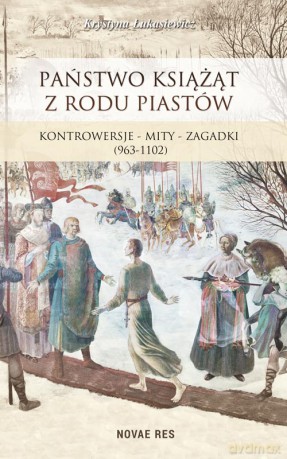 Państwo książąt z rodu Piastów [KSIĄŻKA]