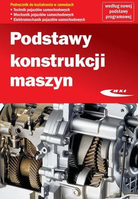 Podstawy konstrukcji maszyn - praca zbiorowa [KSIĄŻKA]