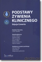 Podstawy żywienia klinicznego Edycja czwarta [KSIĄŻKA]