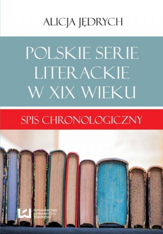 Polskie serie literackie w XIX wieku [KSIĄŻKA]