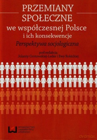 Przemiany społeczne we współczesnej Polsce [KSIĄŻKA]