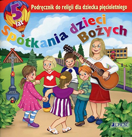 Religia 5-lat Spotkania dzieci Bożych [KSIĄŻKA]