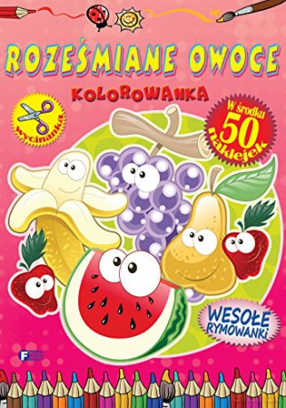 Roześmiane owoce. Kolorowanka [KSIĄŻKA]