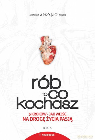 Rób to, co kochasz [AUDIOBOOK]