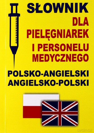 Słownik dla pielęgniarek polsko-angielski, angielsko-polski [KSIĄŻKA]