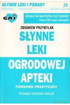 Słynne leki ogrodowej apteki [KSIĄŻKA]