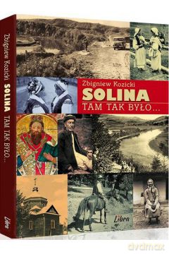 Solina. Tam tak było [KSIĄŻKA]