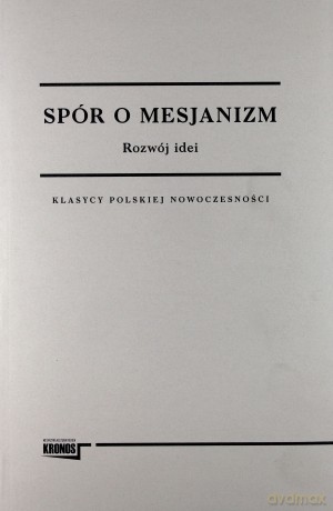Spór o Mesjanizm. Rozwój idei [KSIĄŻKA]