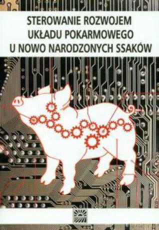 Sterowanie rozwojem układu pokarmowego [KSIĄŻKA]