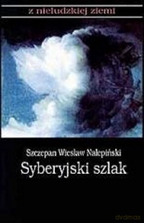 Syberyjski szlak [KSIĄŻKA]
