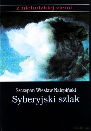 Syberyjski szlak [KSIĄŻKA]