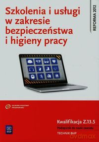 Szkolenia i usługi w zakresie BHP. Kwal. Z.13.5 [KSIĄŻKA]