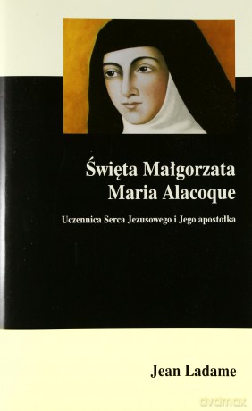 Święta Małgorzata Maria Alacoque [KSIĄŻKA]