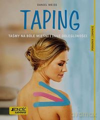 Taping. Taśmy na bóle mięśni i inne dolegliwości [KSIĄŻKA]