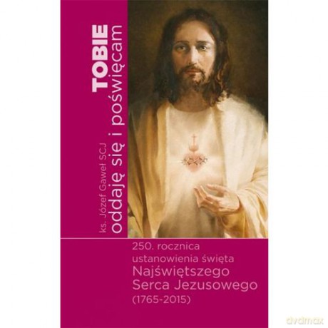 Tobie oddaję się i poświęcam [KSIĄŻKA]