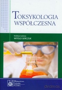 Toksykologia współczesna [KSIĄŻKA]