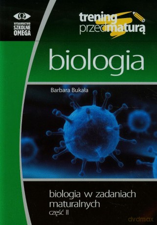 Trening Matura - Biologia w zadaniach cz. 2 [KSIĄŻKA]