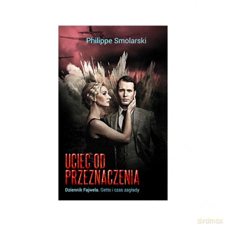 Uciec od przeznaczenia. Dziennik Fajwela [KSIĄŻKA]