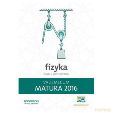 Vademecum 2016 LO Fizyka zakres rozszerzony [KSIĄŻKA]